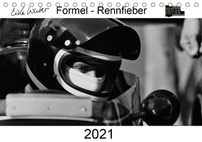 Formel – Rennfieber (Tischkalender 2021 DIN A5 quer) von Winter,  Eike