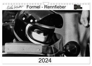 Formel – Rennfieber (Wandkalender 2024 DIN A4 quer), CALVENDO Monatskalender von Winter,  Eike