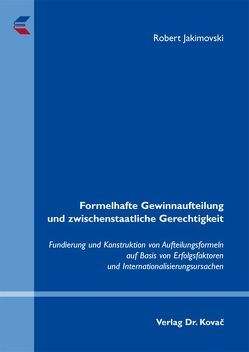 Formelhafte Gewinnaufteilung und zwischenstaatliche Gerechtigkeit von Jakimovski,  Robert