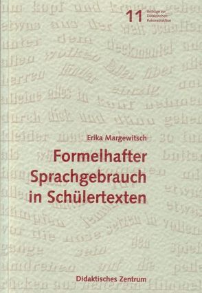 Formelhafter Sprachgebrauch in Schülertexten von Margewitsch,  Erika