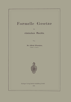 Formelle Gesetze im römischen Rechte von Pernice,  Alfred