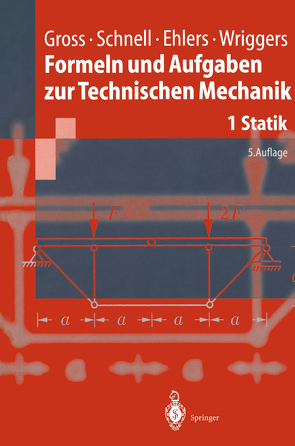 Formeln und Aufgaben zur Technischen Mechanik von Ehlers,  Wolfgang, Gross,  Dietmar, Wriggers,  Peter