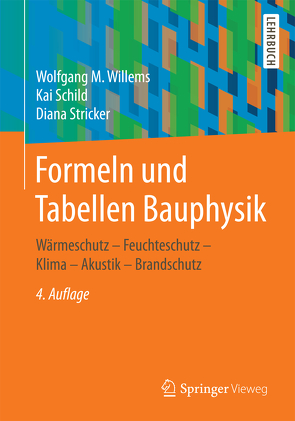 Formeln und Tabellen Bauphysik von Schild,  Kai, Stricker,  Diana, Willems,  Wolfgang M.