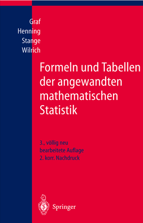 Formeln und Tabellen der angewandten mathematischen Statistik von Gräf,  Ulrich, Henning,  H.-J., Henning,  Hans-Joachim, Stange,  Kurt, Wilrich,  P.-T., Wilrich,  Peter-Theodor