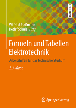 Formeln und Tabellen Elektrotechnik von Conrads,  Dieter, Döring,  Egon, Döring,  Peter, Gierens,  Heribert, Kemnitz,  Arnfried, Liebenstein,  Reinhard, Plaßmann,  Wilfried, Schulz,  Detlef, Steffen,  Horst, Wellenreuther,  Günter, Zastrow,  Dieter