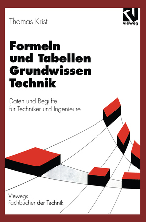 Formeln und Tabellen Grundwissen Technik von Krist,  Thomas