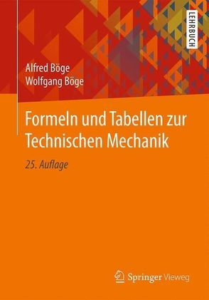 Formeln und Tabellen zur Technischen Mechanik von Böge,  Alfred, Böge,  Gert, Böge,  Wolfgang