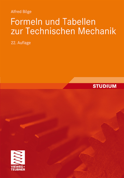 Formeln und Tabellen zur Technischen Mechanik von Böge,  Alfred, Böge,  Gert, Böge,  Wolfgang, Schlemmer,  Walter