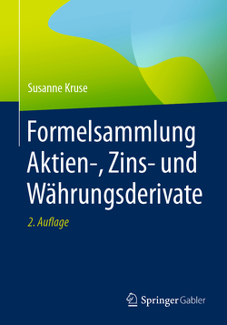 Formelsammlung Aktien-, Zins- und Währungsderivate von Kruse,  Susanne