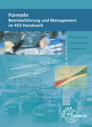 Formeln Betriebsführung und Management im KFZ-Handwerk von Heiser,  Monika, Högerle,  Friedemann, Psotka,  Thomas, Wimmer,  Alois