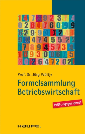 Formelsammlung Betriebswirtschaft von Wöltje,  Jörg