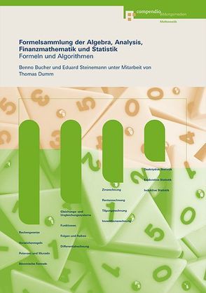 Formelsammlung der Algebra, Analysis, Finanzmathematik und Statistik von Bucher,  Benno, Dumm,  Thomas, Steinemann,  Eduard