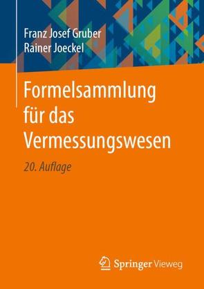 Formelsammlung für das Vermessungswesen von Gruber,  Franz Josef, Joeckel,  Rainer