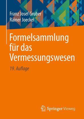 Formelsammlung für das Vermessungswesen von Gruber,  Franz Josef, Joeckel,  Rainer