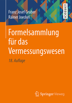 Formelsammlung für das Vermessungswesen von Gruber,  Franz Josef, Joeckel,  Rainer