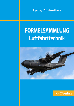 FORMELSAMMLUNG Luftfahrttechnik von Haack,  Klaus