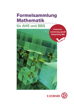 Formelsammlung Mathematik für AHS und BBS von Bös,  Astrid, Schütz,  Christiane