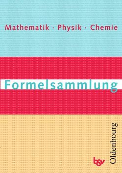 Formelsammlung Mathematik Physik Chemie – Neubearbeitung / Formelsammlung für Realschulen in Bayern von Ernhofer,  Rupert, Prölß,  Hans, Puchtinger,  Roland