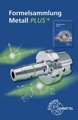 Formelsammlung Metall PLUS+ von Gomeringer,  Roland, Menges,  Volker, Oesterle,  Stefan, Scholer,  Claudius, Stephan,  Andreas, Wieneke,  Falko