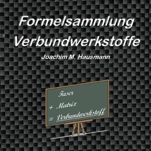Formelsammlung Verbundwerkstoffe von Hausmann,  Joachim