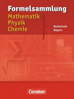 Formelsammlungen Sekundarstufe I – Bayern – Realschule von Einhauser,  Alois, Hörter,  Christian