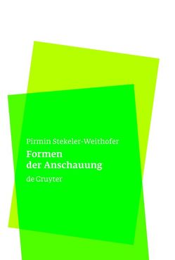 Formen der Anschauung von Stekeler-Weithofer,  Pirmin