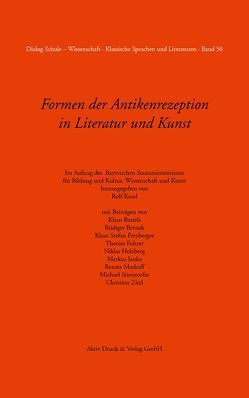 Formen der Antikenrezeption in Literatur und Kunst Band 50 von Kussl,  Rolf