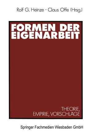 Formen der Eigenarbeit von Heinze,  Rolf G., Offe,  Claus