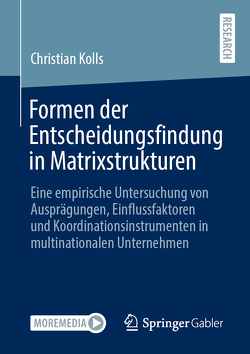 Formen der Entscheidungsfindung in Matrixstrukturen von Kolls,  Christian