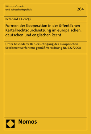 Formen der Kooperation in der öffentlichen Kartellrechtsdurchsetzung im europäischen, deutschen und englischen Recht von Georgii,  Bernhard J.