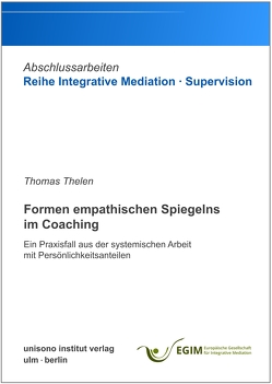 Formen empathischen Spiegelns im Coaching von Thelen,  Thomas