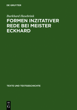 Formen inzitativer Rede bei Meister Eckhard von Hasebrink,  Burkhard