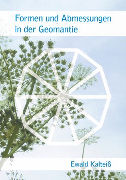 Formen und Abmessungen in der Geomantie von Kalteiß,  Burkhard, Kalteiß,  Ewald