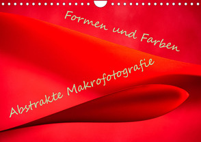 Formen und Farben – Abstrakte Makrofotografie (Wandkalender 2023 DIN A4 quer) von Scheurer,  Monika