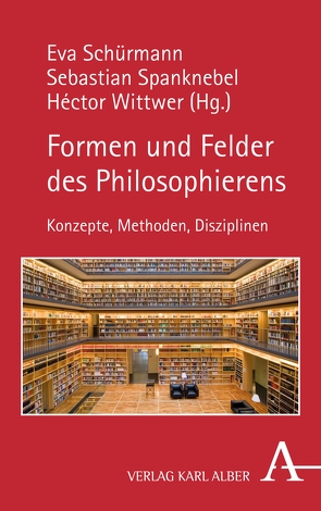 Formen und Felder des Philosophierens von Elberfeld,  Rolf, Gabriel,  Markus, Hampe,  Michael, Jansen,  Ludger, Kaufmann,  Matthias, Müller,  Olaf, Musholt,  Kristina, Schmidt,  Jan C., Schürmann,  Eva, Sommer,  Marc Nicolas, Spanknebel,  Sebastian, Totzke,  Rainer, Voss,  Christiane, Wittwer,  Héctor