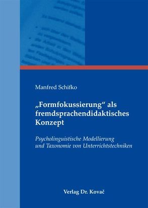 „Formfokussierung“ als fremdsprachendidaktisches Konzept von Schifko,  Manfred