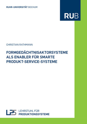 Formgedächtnisaktorsysteme als Enabler für smarte Produkt-Service-Systeme von Rathmann,  Christian