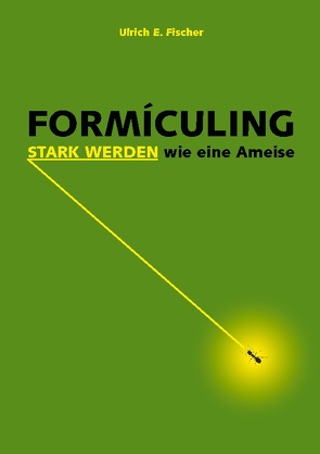 Formiculing von Fischer,  Ulrich E.