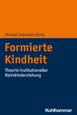 Formierte Kindheit von Honig,  Michael-Sebastian