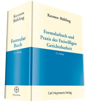 Formularbuch und Praxis der Freiwilligen Gerichtsbarkeit von Bühling, Kersten,  Fritz