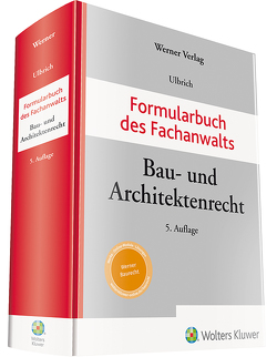 Formularbuch des Fachanwalts Bau- und Architektenrecht von Ulbrich,  Hans-Benno