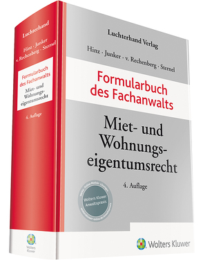 Formularbuch des Fachanwalts Miet- und Wohnungseigentumsrecht von Hinz,  Werner, Junker,  Walter, Rechenberg,  Hartmut von, Sternel,  Friedemann