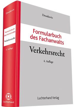 Formularbuch des Fachanwalts Verkehrsrecht von Dronkovic,  Ulrike