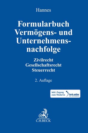 Formularbuch Vermögens- und Unternehmensnachfolge von Dietrich,  Jörg, Fetsch,  Johannes, Hannes,  Frank, Hermann,  Helga-Maria, Holtz,  Michael, Litzenburger,  Wolfgang, Lüke,  Olaf, Mues,  Jochen, Müller,  Thorsten, Oppermann,  Rainer, Peters,  Franziska, Roemer,  Heiner, Schulte,  Christoph, Waclawik,  Erich, Weigl,  Gerald