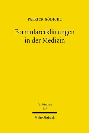 Formularerklärungen in der Medizin von Gödicke,  Patrick