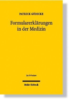 Formularerklärungen in der Medizin von Gödicke,  Patrick