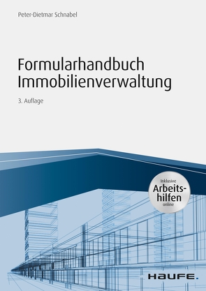 Formularhandbuch Immobilienverwaltung – inkl. Arbeitshilfen online von Schnabel,  Peter-Dietmar