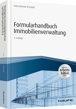 Formularhandbuch Immobilienverwaltung – inkl. Arbeitshilfen online von Schnabel,  Peter-Dietmar