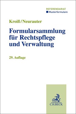 Formularsammlung für Rechtspflege und Verwaltung von Böhme,  Werner, Fleck,  Dieter, Kroiß,  Ludwig, Neurauter,  Irene