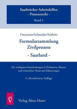 Formularsammlung Zivilprozess – Saarland von Freymann,  Hans-Peter, Schleier,  Holger, Schneider,  Winfried-Thomas